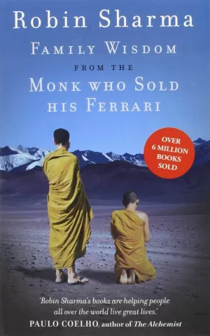 FAMILY WISDOM FROM THE MONK WHO SOLD HIS FERRARI