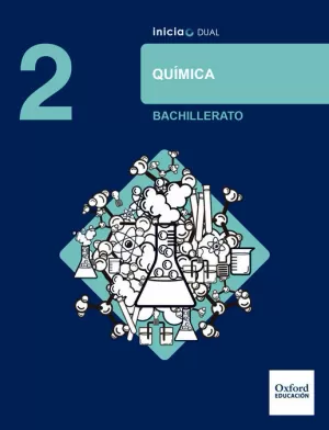INICIA QUÍMICA. 2.º BACHILLERATO. LIBRO DEL ALUMNO INICIA QUÍMICA. 2.º BACHILLERATO. LIBRO DEL ALUMNO