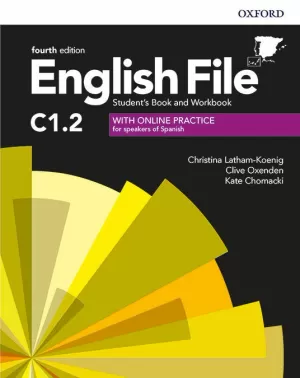ENGLISH FILE 4TH EDITION C1.2. STUDENT'S BOOK AND WORKBOOK WITH KEY PACK ENGLISH FILE 4TH EDITION C1.2. STUDENT'S BOOK AND WORKBOOK WITH KEY PACK