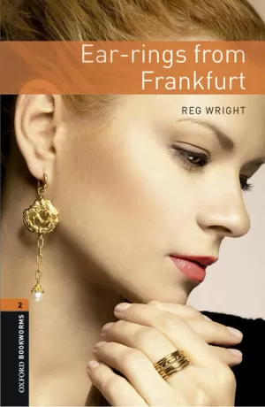 OXFORD BOOKWORMS 2. EARRINGS FROM FRANKFURT MP3 PACK OXFORD BOOKWORMS 2. EARRINGS FROM FRANKFURT MP3 PACK