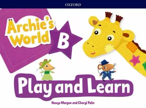 ARCHIE'S WORLD PLAY AND LEARN PACK B. ARCHIE'S WORLD PLAY AND LEARN PACK B.