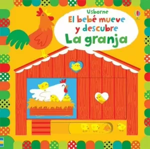 EL BEBE MUEVE Y DECUBRE :LA GRANJA EL BEBE MUEVE Y DECUBRE :LA GRANJA