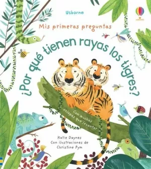 ¿POR QUÉ TIENEN RAYAS LOS TIGRES? ¿POR QUÉ TIENEN RAYAS LOS TIGRES?