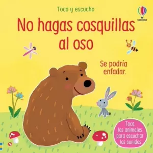 NO HAGAS COSQUILLAS AL OSO NO HAGAS COSQUILLAS AL OSO
