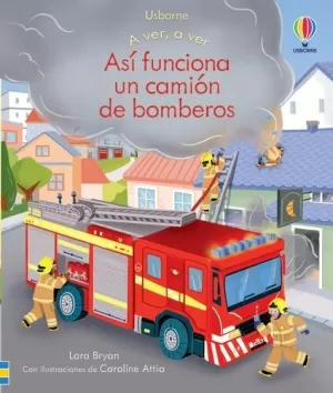 ASÍ FUNCIONA UN CAMIÓN DE BOMBEROS ASÍ FUNCIONA UN CAMIÓN DE BOMBEROS