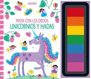 UNICORNIOS Y HADAS PINTA CON LOS DEDOS UNICORNIOS Y HADAS PINTA CON LOS DEDOS