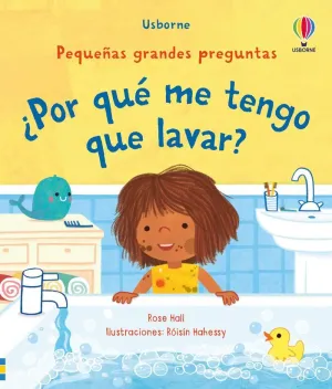 ¿POR QUÈ ME TENGO QUE LAVAR?