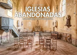 IGLESIAS ABANDONADAS IGLESIAS ABANDONADAS