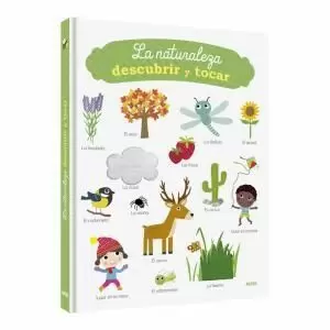 LA NATURALEZA PARA DESCUBRIR Y TOCAR LA NATURALEZA PARA DESCUBRIR Y TOCAR