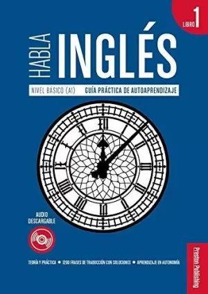 HABLA INGLÉS. LIBRO 1 (A1)