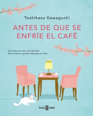 ANTES DE QUE SE ENFRÍE EL CAFÉ (ANTES DE QUE SE ENFRÍE EL CAFÉ 1) ANTES DE QUE SE ENFRÍE EL CAFÉ (ANTES DE QUE SE ENFRÍE EL CAFÉ 1)