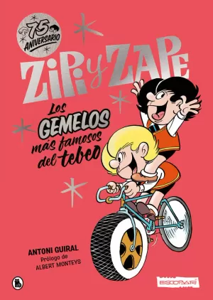 ZIPI Y ZAPE. LOS GEMELOS MÁS FAMOSOS DEL TEBEO ZIPI Y ZAPE. LOS GEMELOS MÁS FAMOSOS DEL TEBEO
