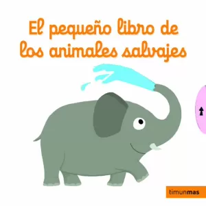 EL PEQUEÑO LIBRO DE LOS ANIMALES SALVAJES