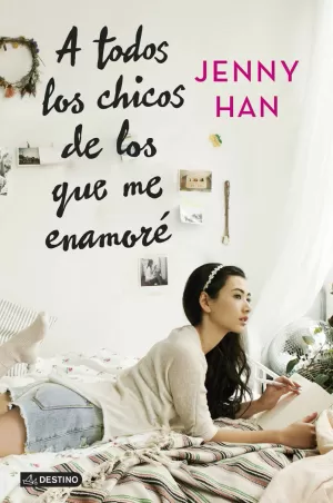 A TODOS LOS CHICOS DE LOS QUE ME ENAMORÉ A TODOS LOS CHICOS DE LOS QUE ME ENAMORÉ