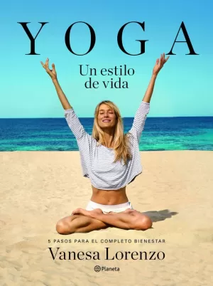 YOGA, UN ESTILO DE VIDA YOGA, UN ESTILO DE VIDA