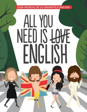 ALL YOU NEED IS ENGLISH ALL YOU NEED IS ENGLISH