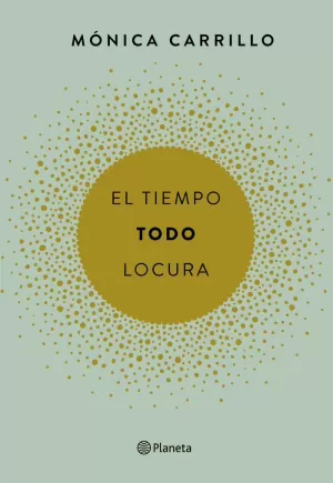 EL TIEMPO. TODO. LOCURA