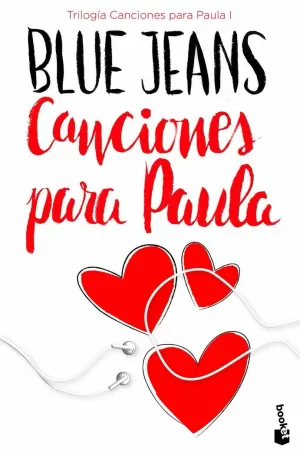 CANCIONES PARA PAULA (TRILOGÍA CANCIONES PARA PAULA 1) CANCIONES PARA PAULA (TRILOGÍA CANCIONES PARA PAULA 1)