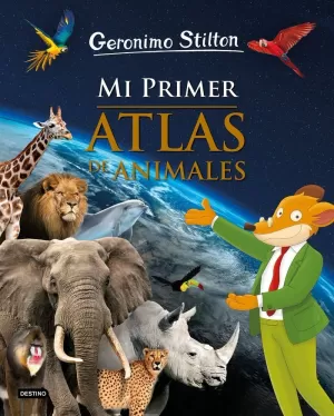 MI PRIMER ATLAS DE ANIMALES MI PRIMER ATLAS DE ANIMALES