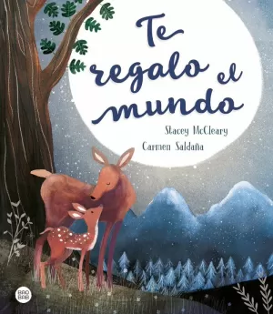TE REGALO EL MUNDO TE REGALO EL MUNDO