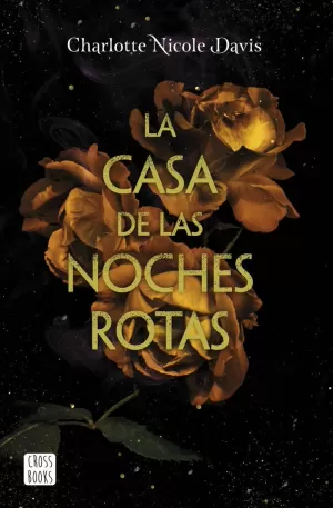 LA CASA DE LAS NOCHES ROTAS LA CASA DE LAS NOCHES ROTAS