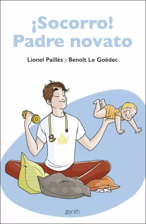 ¡SOCORRO! PADRE NOVATO ¡SOCORRO! PADRE NOVATO