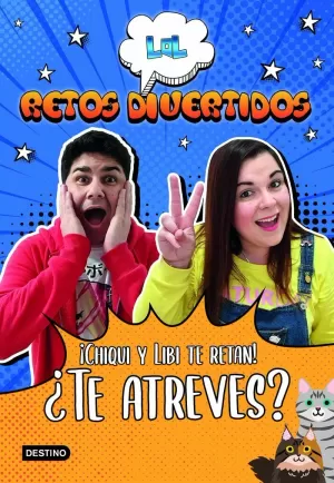 LOL RETOS DIVERTIDOS. ¡CHIQUI Y LIBI TE RETAN! ¿TE ATREVES? LOL RETOS DIVERTIDOS. ¡CHIQUI Y LIBI TE RETAN! ¿TE ATREVES?