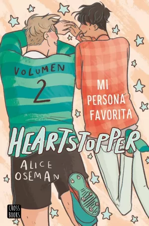 HEARTSTOPPER 2. MI PERSONA FAVORITA HEARTSTOPPER 2. MI PERSONA FAVORITA