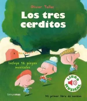 LOS TRES CERDITOS. LIBRO MUSICAL LOS TRES CERDITOS. LIBRO MUSICAL