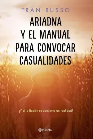 ARIADNA Y EL MANUAL PARA CONVOCAR CASUALIDADES ARIADNA Y EL MANUAL PARA CONVOCAR CASUALIDADES