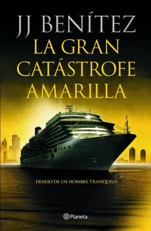 LA GRAN CATÁSTROFE AMARILLA LA GRAN CATÁSTROFE AMARILLA