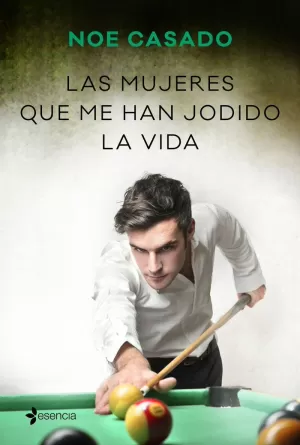 LAS MUJERES QUE ME HAN JODIDO LA VIDA LAS MUJERES QUE ME HAN JODIDO LA VIDA