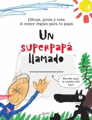 UN SUPERPAPÁ LLAMADO... UN SUPERPAPÁ LLAMADO...