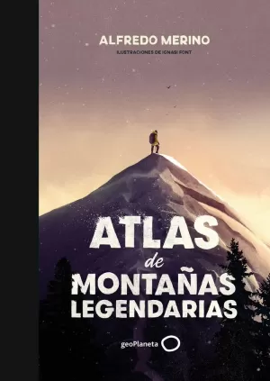 ATLAS DE MONTAÑAS LEGENDARIAS ATLAS DE MONTAÑAS LEGENDARIAS
