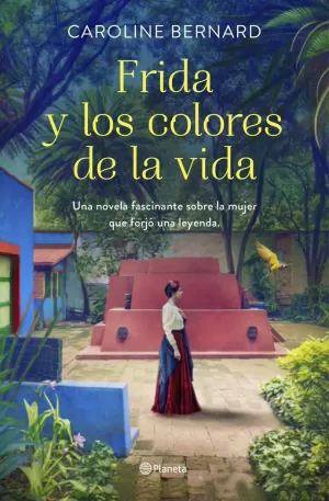 FRIDA Y LOS COLORES DE LA VIDA FRIDA Y LOS COLORES DE LA VIDA