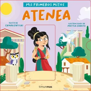 ATENEA. MIS PRIMEROS MITOS ATENEA. MIS PRIMEROS MITOS