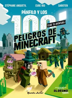 MINECRAFT. DIARIO DE UN ALDEANO. PÁNFILO Y LOS 100 PELIGROS DE MINECRAFT MINECRAFT. DIARIO DE UN ALDEANO. PÁNFILO Y LOS 100 PELIGROS DE MINECRAFT