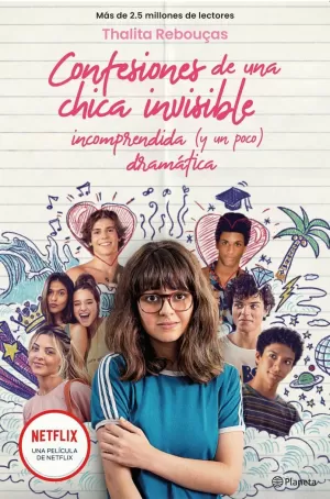 CONFESIONES DE UNA CHICA INVISIBLE, INCOMPRENDIDA Y (UN POCO) DRAMÁTICA CONFESIONES DE UNA CHICA INVISIBLE, INCOMPRENDIDA Y (UN POCO) DRAMÁTICA