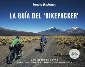 LA GUÍA DEL 'BIKEPACKER' LA GUÍA DEL 'BIKEPACKER'