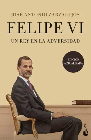 FELIPE VI. UN REY EN LA ADVERSIDAD