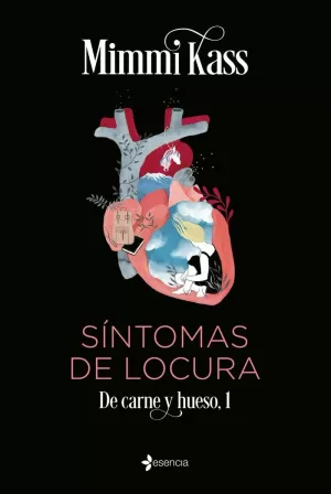 SÍNTOMAS DE LOCURA. DE CARNE Y HUESO, 1 SÍNTOMAS DE LOCURA. DE CARNE Y HUESO, 1