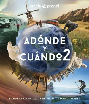 ADÓNDE Y CUÁNDO 2 ADÓNDE Y CUÁNDO 2