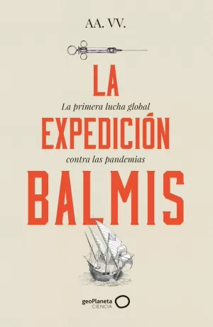 LA EXPEDICIÓN BALMIS LA EXPEDICIÓN BALMIS