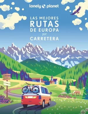 LAS MEJORES RUTAS DE EUROPA POR CARRETERA LAS MEJORES RUTAS DE EUROPA POR CARRETERA