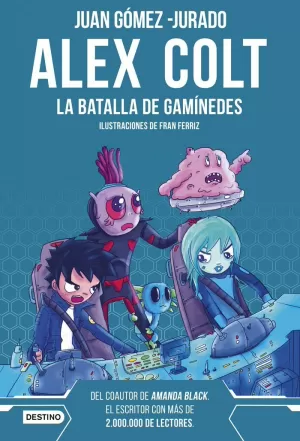 ALEX COLT. LA BATALLA DE GANÍMEDES. NUEVA PRESENTACIÓN ALEX COLT. LA BATALLA DE GANÍMEDES. NUEVA PRESENTACIÓN