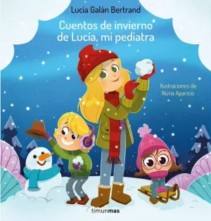 CUENTOS DE INVIERNO DE LUCÍA, MI PEDIATRA CUENTOS DE INVIERNO DE LUCÍA, MI PEDIATRA
