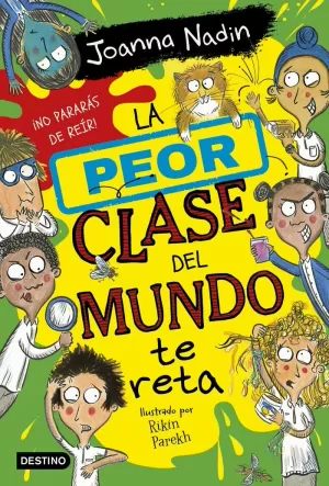 LA PEOR CLASE DEL MUNDO 3. LA PEOR CLASE DEL MUNDO TE RETA LA PEOR CLASE DEL MUNDO 3. LA PEOR CLASE DEL MUNDO TE RETA
