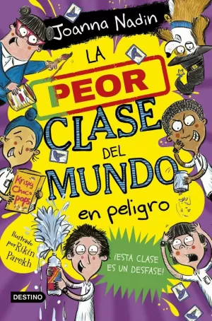 LA PEOR CLASE DEL MUNDO 4. LA PEOR CLASE DEL MUNDO EN PELIGRO LA PEOR CLASE DEL MUNDO 4. LA PEOR CLASE DEL MUNDO EN PELIGRO