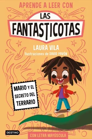 APRENDE A LEER CON LAS FANTASTICOTAS 2. MARIO Y EL SECRETO DEL TERRARIO APRENDE A LEER CON LAS FANTASTICOTAS 2. MARIO Y EL SECRETO DEL TERRARIO