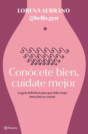 CONÓCETE BIEN, CUÍDATE MEJOR CONÓCETE BIEN, CUÍDATE MEJOR